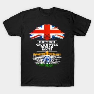 British Grown With Indian Roots - Gift for Indian With Roots From India T-Shirt